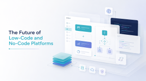 Future of Low-Code No-Code Platforms: Enterprise Trends