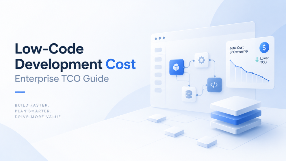 Low-Code Development Cost: Enterprise TCO Guide 2026